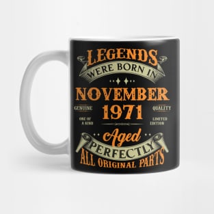 52nd Birthday Gift Legends Born In November 1971 52 Years Old Mug